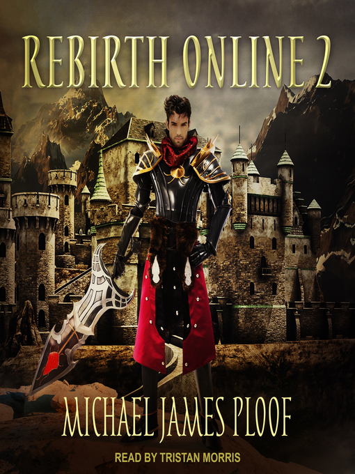Title details for Rebirth Online 2 by Michael James Ploof - Available